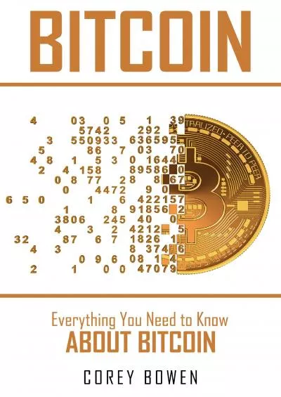 (DOWNLOAD)-Bitcoin: Everything You Need to Know About Bitcoin: Cryptocurrency, Bitcoin,