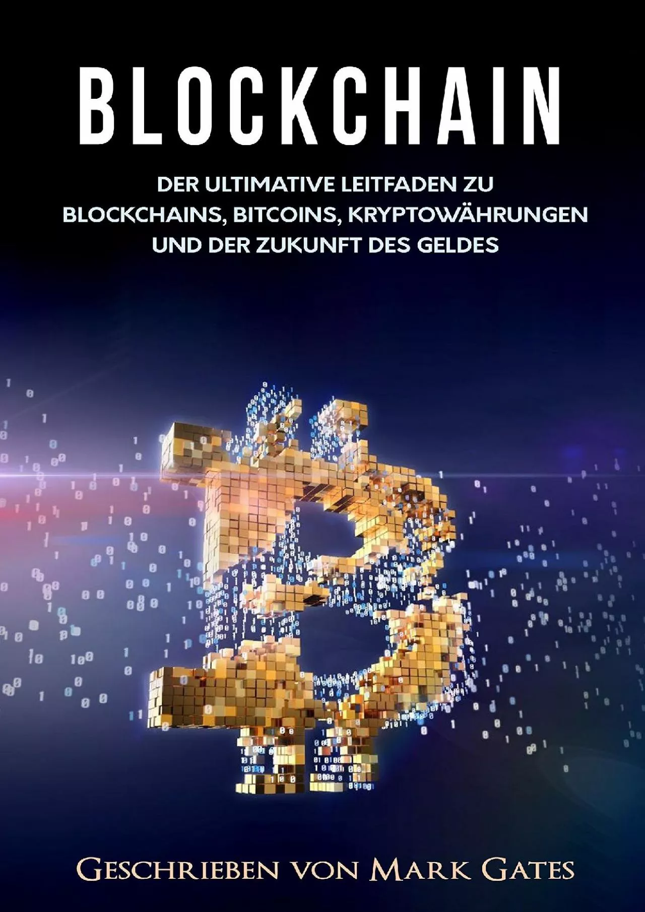 PDF-(BOOK)-Blockchain: Der ultimative Leitfaden zu Blockchains, Bitcoins, Kryptowährungen