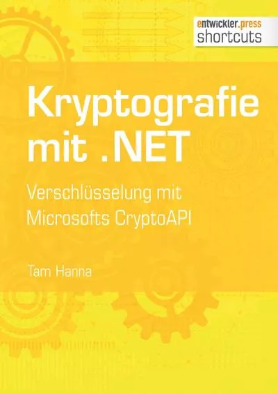 (DOWNLOAD)-Kryptografie mit .NET. Verschlüsselung mit Microsofts CryptoAPI (shortcuts