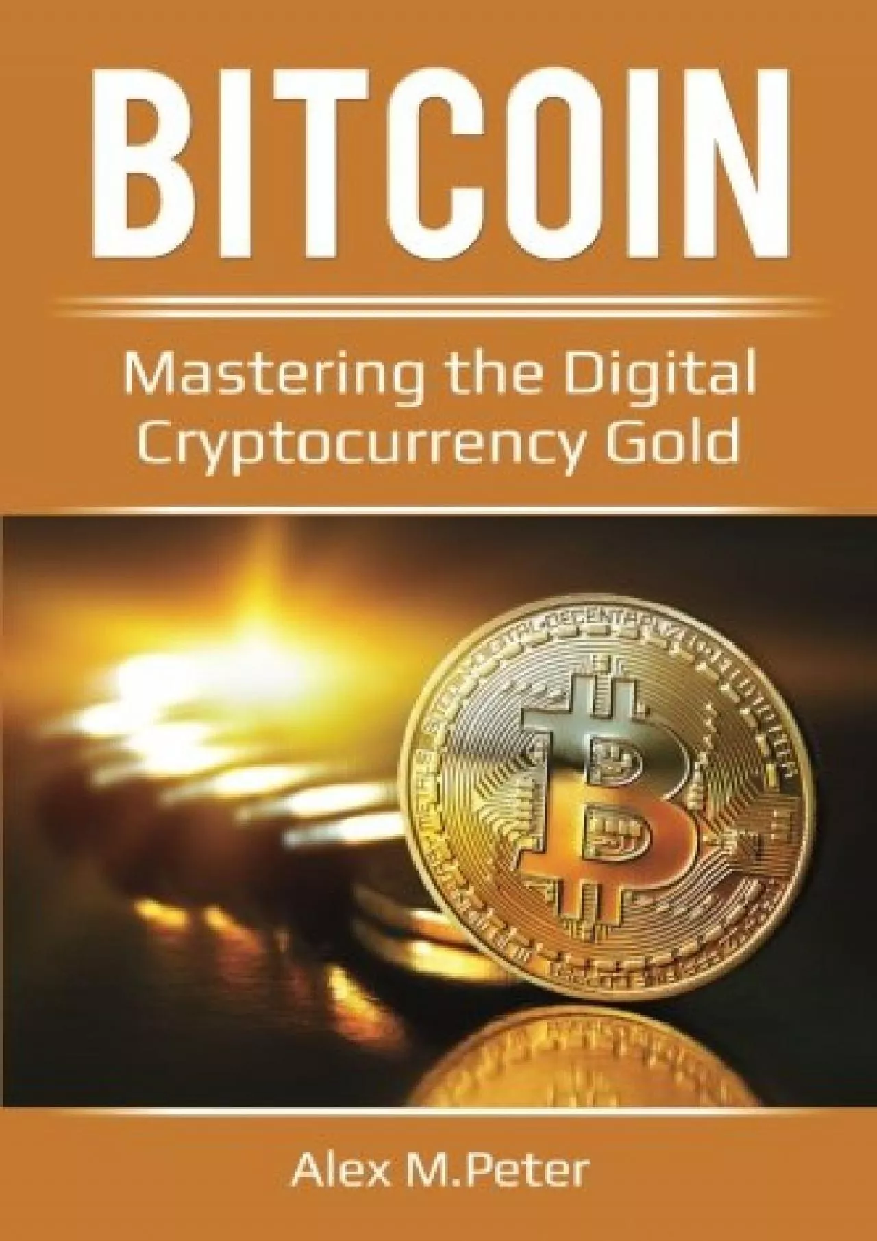 PDF-(DOWNLOAD)-Bitcoin: Mastering the Digital Cryptocurrency Gold