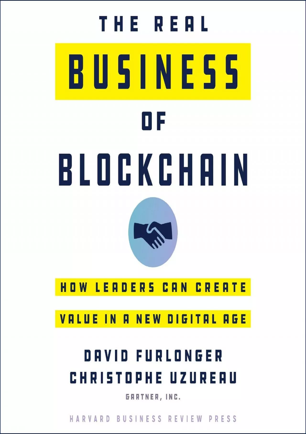 PDF-(DOWNLOAD)-The Real Business of Blockchain: How Leaders Can Create Value in a New Digital