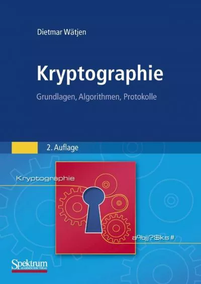 (BOOK)-Kryptographie: Grundlagen, Algorithmen, Protokolle (German Edition)