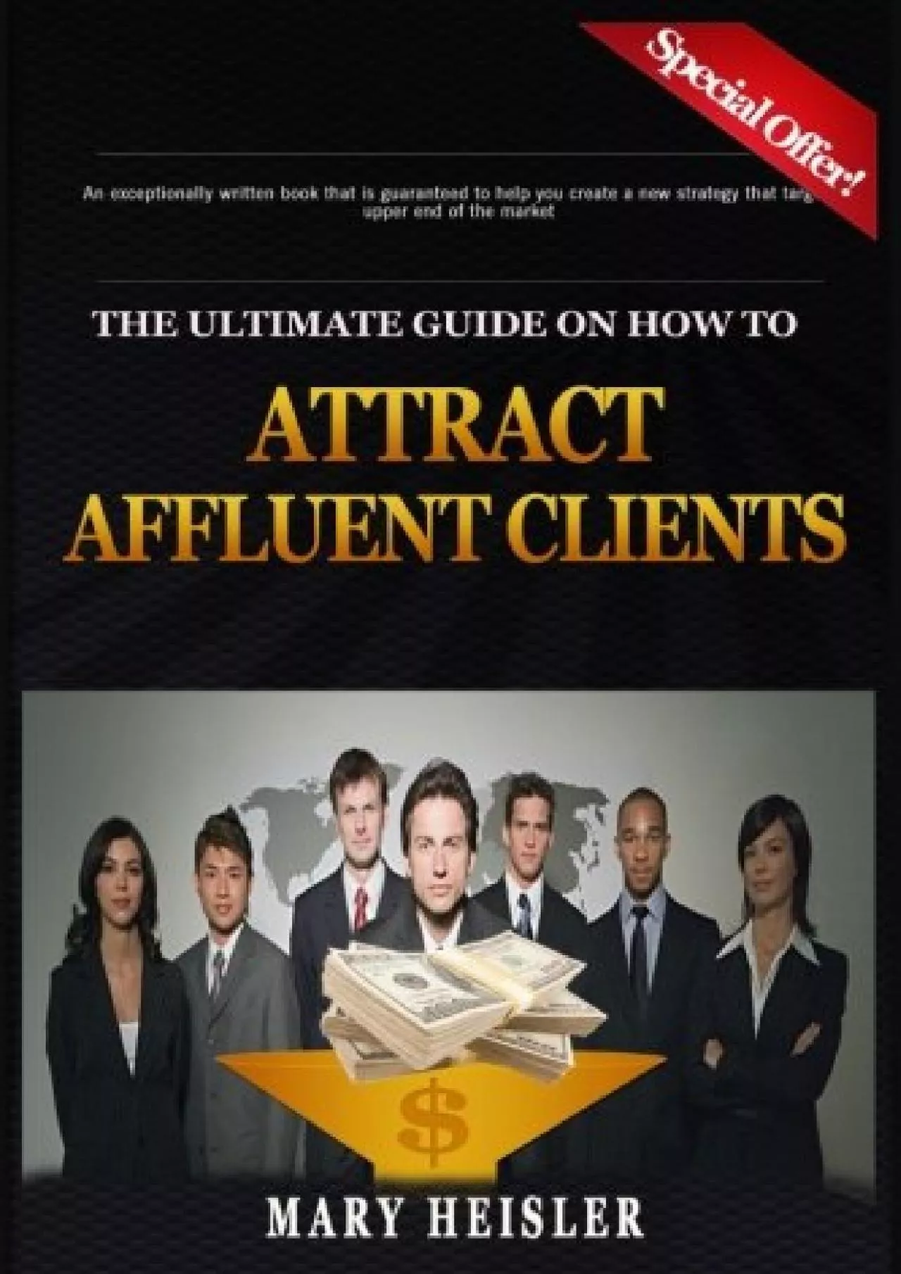 (DOWNLOAD)-The Ultimate Guide on How To Attract Affluent Clients: Creating a new strategy