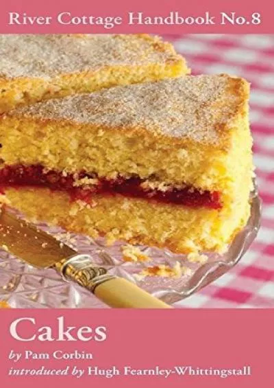 (BOOK)-Cakes: River Cottage Handbook No.8