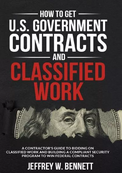 (EBOOK)-How to Get U.S. Government Contracts and Classified Work: A Contractor’s Guide