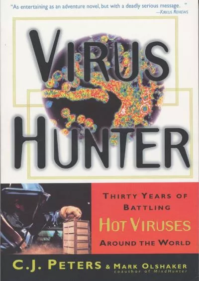 (EBOOK)-Virus Hunter: Thirty Years of Battling Hot Viruses Around the World