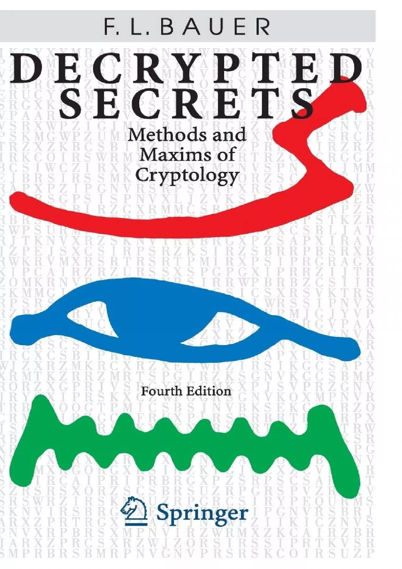 PDF-(BOOK)-Decrypted Secrets: Methods and Maxims of Cryptology