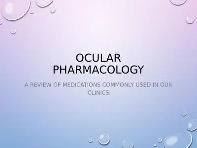 Ocular pharmacology A review of medications commonly used in our clinics