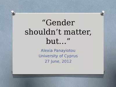 “Gender shouldn’t matter, but…”