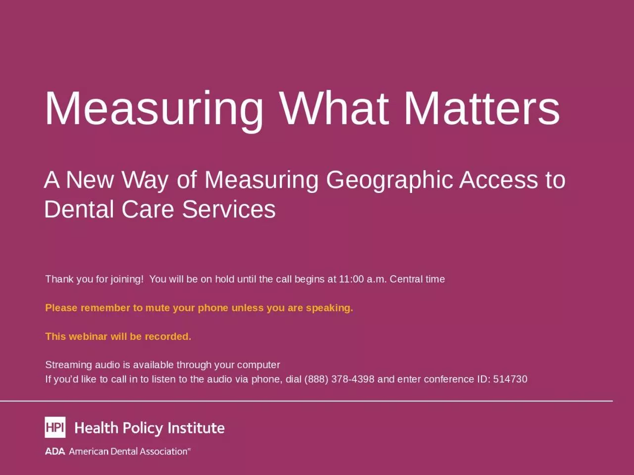 Measuring What Matters  A New Way of Measuring Geographic Access to Dental Care Services