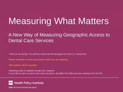 Measuring What Matters  A New Way of Measuring Geographic Access to Dental Care Services