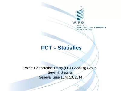 PCT – Statistics Patent Cooperation Treaty (PCT) Working Group