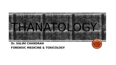 THANATOLOGY Dr. SALINI CHANDRAN