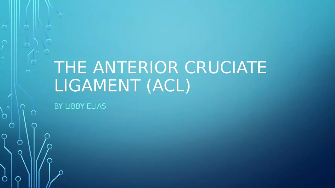 The anterior cruciate ligament (acl)