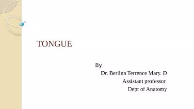 TONGUE By   Dr. Berlina Terrence Mary. D