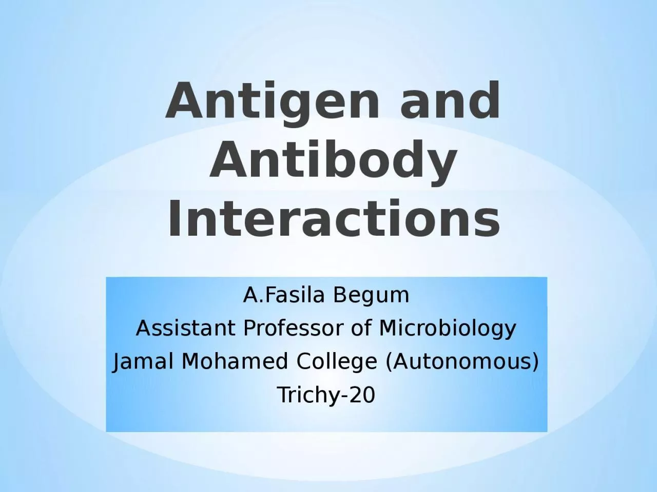 A.Fasila  Begum Assistant Professor of Microbiology