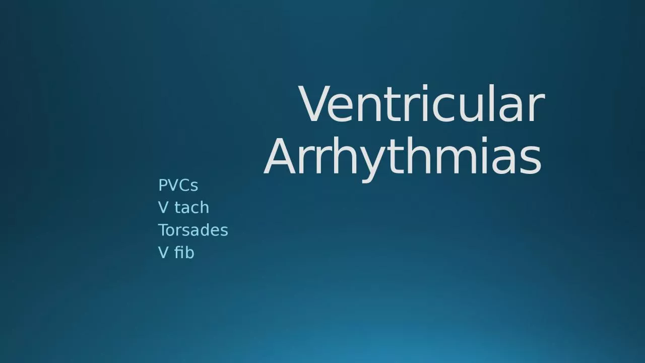 PPT-Ventricular Arrhythmias PVCs