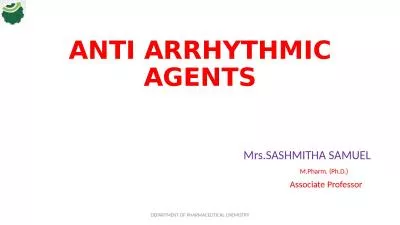 ANTI ARRHYTHMIC AGENTS Mrs.SASHMITHA SAMUEL