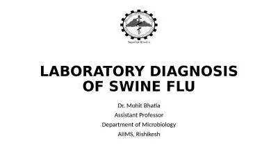 LABORATORY DIAGNOSIS OF SWINE FLU