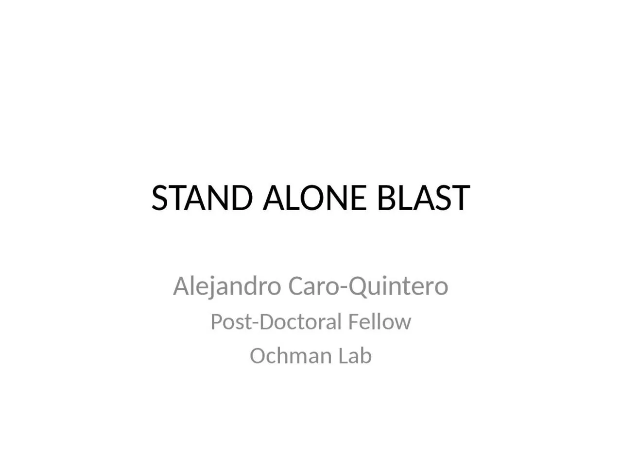 STAND ALONE BLAST Alejandro Caro-Quintero