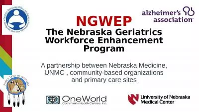 NGWEP The Nebraska Geriatrics Workforce Enhancement Program