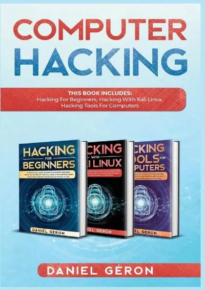 (READ)-Computer Hacking: This Book includes: Hacking for Beginners, Hacking with Kali linux, Hacking tools for computers