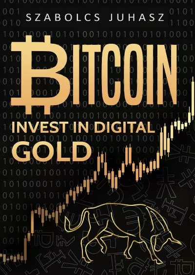 (EBOOK)-Bitcoin: Invest In Digital Gold