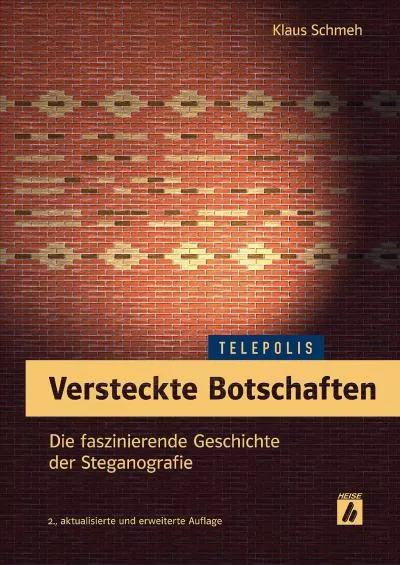 (DOWNLOAD)-Versteckte Botschaften (TELEPOLIS): Die faszinierende Geschichte der Steganografie (German Edition)