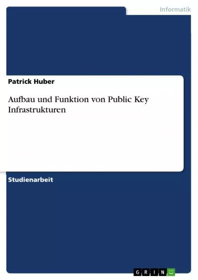 (BOOK)-Aufbau und Funktion von Public Key Infrastrukturen (German Edition)