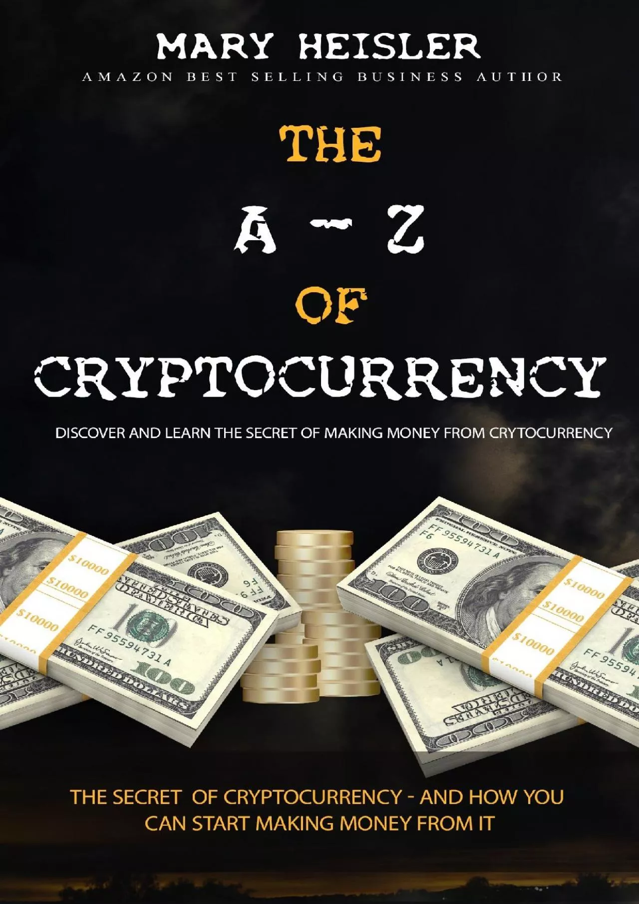 (BOOS)-The A – Z OF CRYPTOCURRENCY: THE SECRET OF CYRPTOCURRENCY - AND HOW YOU CAN START