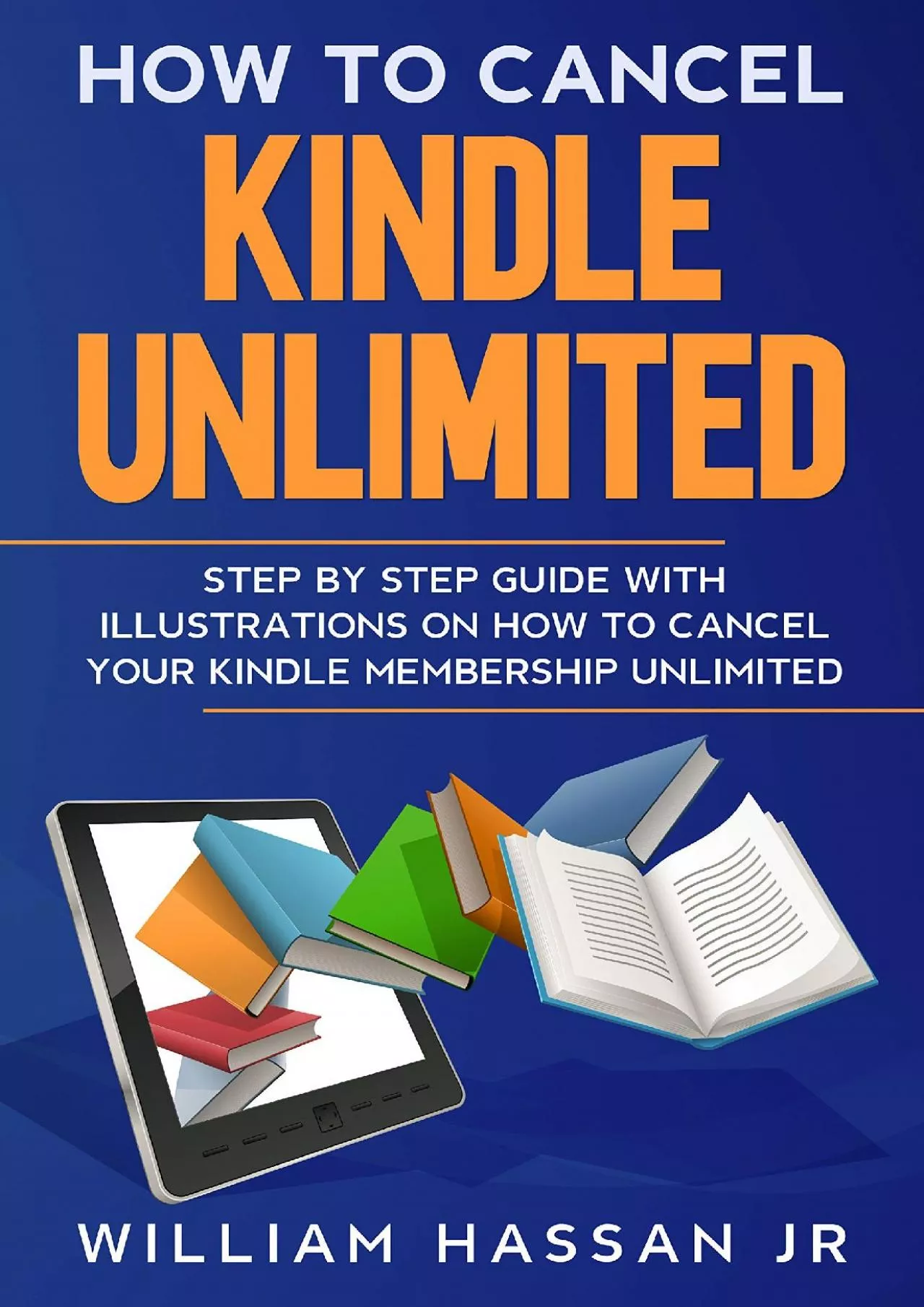 (READ)-Cancel Kindle Unlimited Subscription: Step-By-Step Easy Guide With Screenshots