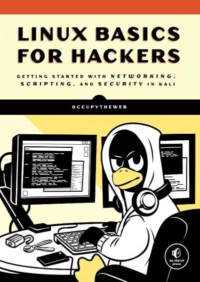(READ)-Linux Basics for Hackers: Getting Started with Networking, Scripting, and Security in Kali