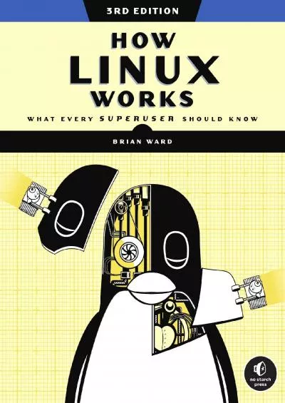 (EBOOK)-How Linux Works, 3rd Edition: What Every Superuser Should Know