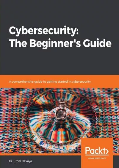 (DOWNLOAD)-Cybersecurity: The Beginner\'s Guide: A comprehensive guide to getting started in cybersecurity