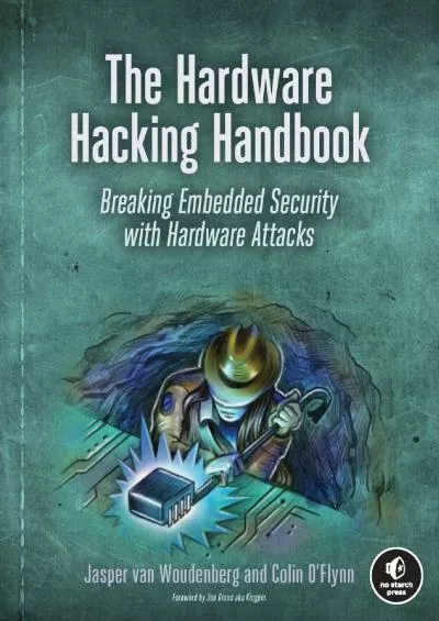 (BOOS)-The Hardware Hacking Handbook: Breaking Embedded Security with Hardware Attacks