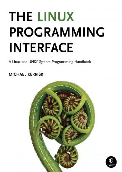 (EBOOK)-The Linux Programming Interface: A Linux and UNIX System Programming Handbook