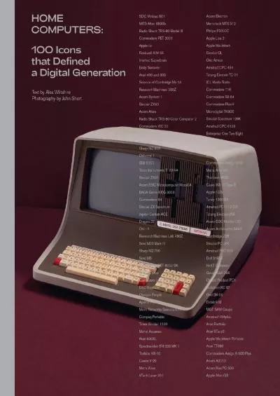 (DOWNLOAD)-Home Computers: 100 Icons that Defined a Digital Generation (The MIT Press)