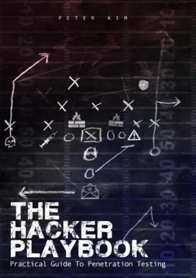 (EBOOK)-The Hacker Playbook: Practical Guide To Penetration Testing