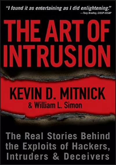 (READ)-The Art of Intrusion: The Real Stories Behind the Exploits of Hackers, Intruders