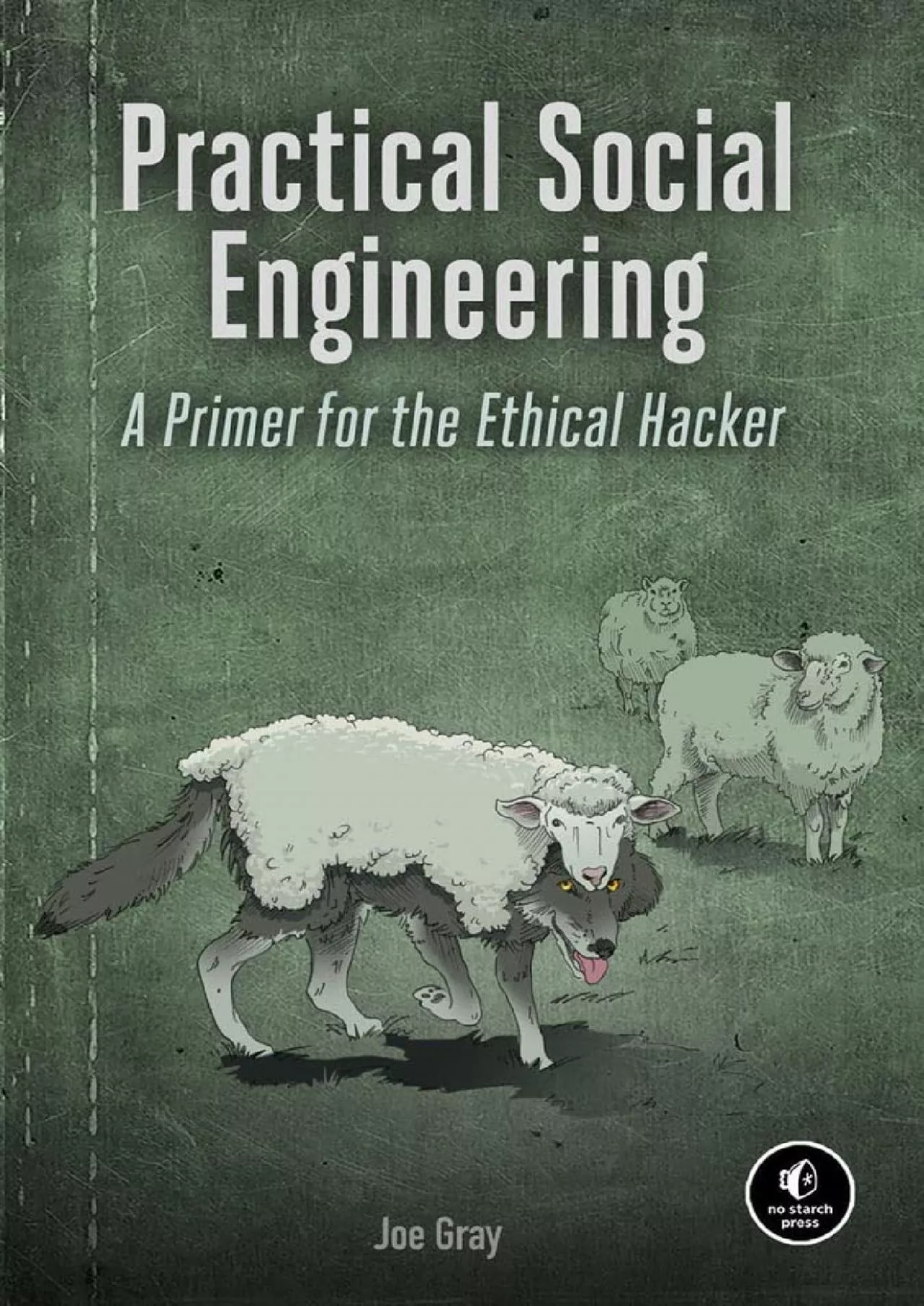 PDF-(READ)-Practical Social Engineering: A Primer for the Ethical Hacker