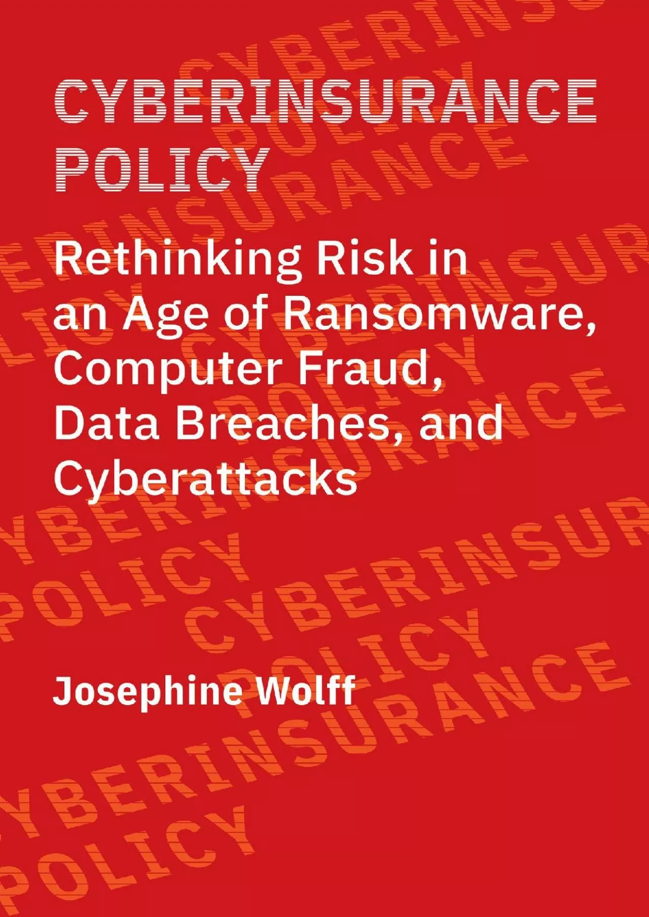 (BOOK)-Cyberinsurance Policy: Rethinking Risk in an Age of Ransomware, Computer Fraud,