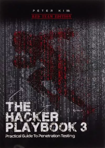 (DOWNLOAD)-The Hacker Playbook 3: Practical Guide To Penetration Testing
