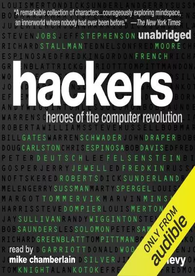 (EBOOK)-Hackers: Heroes of the Computer Revolution: 25th Anniversary Edition