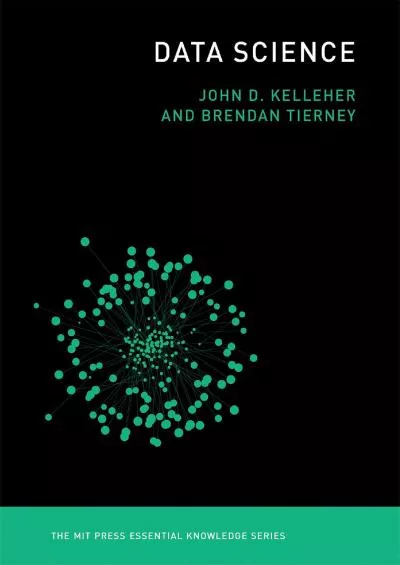 (EBOOK)-Data Science (The MIT Press Essential Knowledge series)