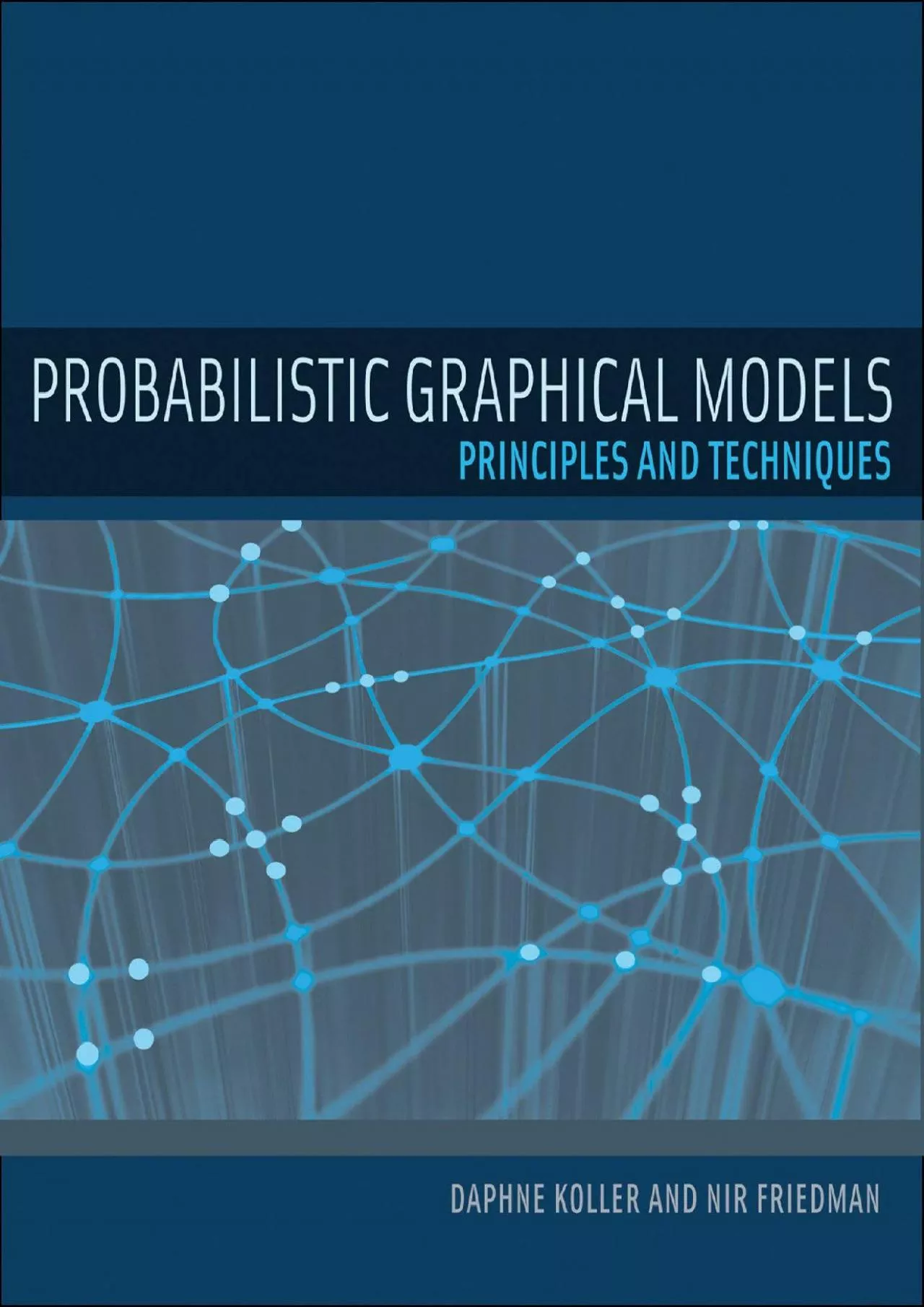 (BOOK)-Probabilistic Graphical Models: Principles and Techniques (Adaptive Computation