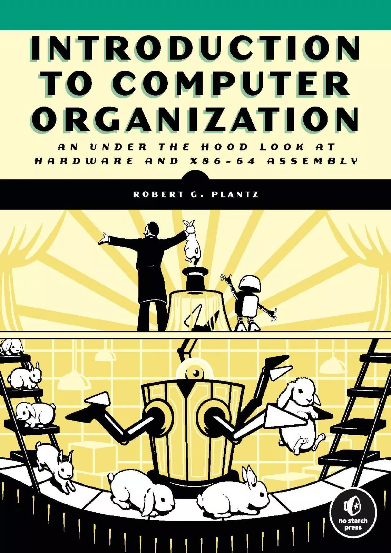 PDF-(BOOS)-Introduction to Computer Organization: An Under the Hood Look at Hardware and x86-64