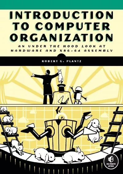 (BOOS)-Introduction to Computer Organization: An Under the Hood Look at Hardware and x86-64 Assembly