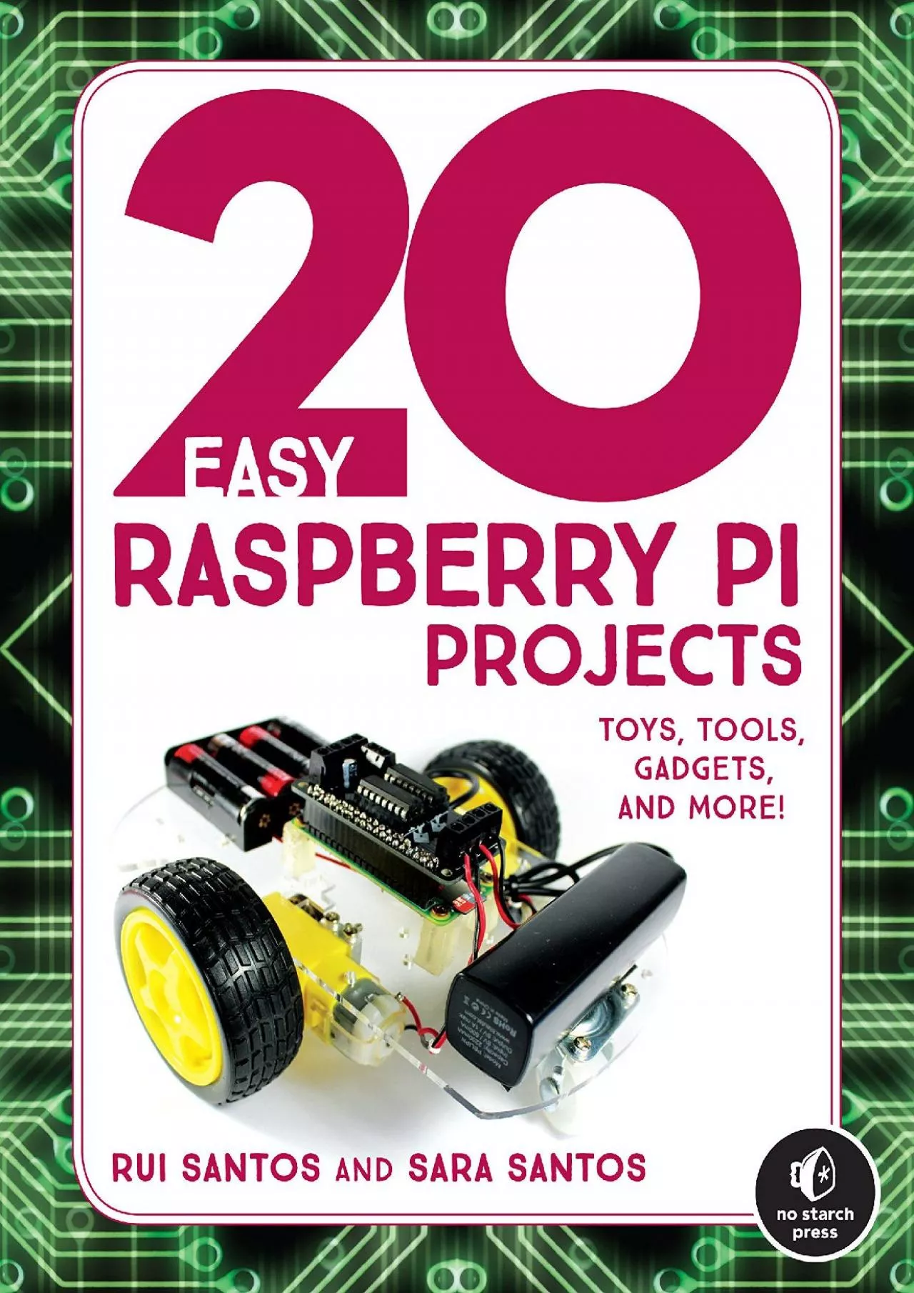 PDF-(BOOK)-20 Easy Raspberry Pi Projects: Toys, Tools, Gadgets, and More