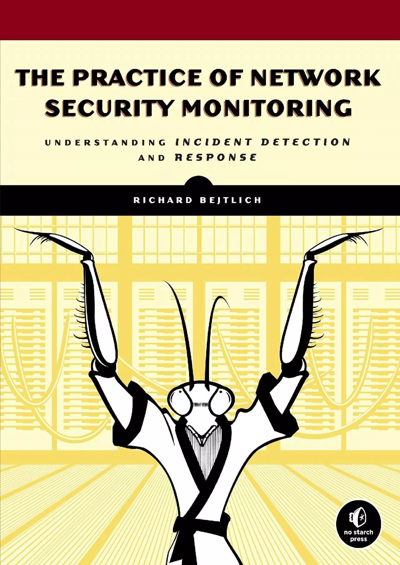 PDF-(EBOOK)-The Practice of Network Security Monitoring: Understanding Incident Detection