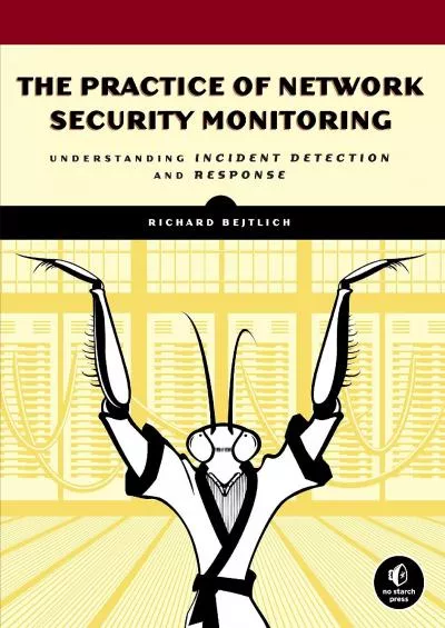 (EBOOK)-The Practice of Network Security Monitoring: Understanding Incident Detection and Response